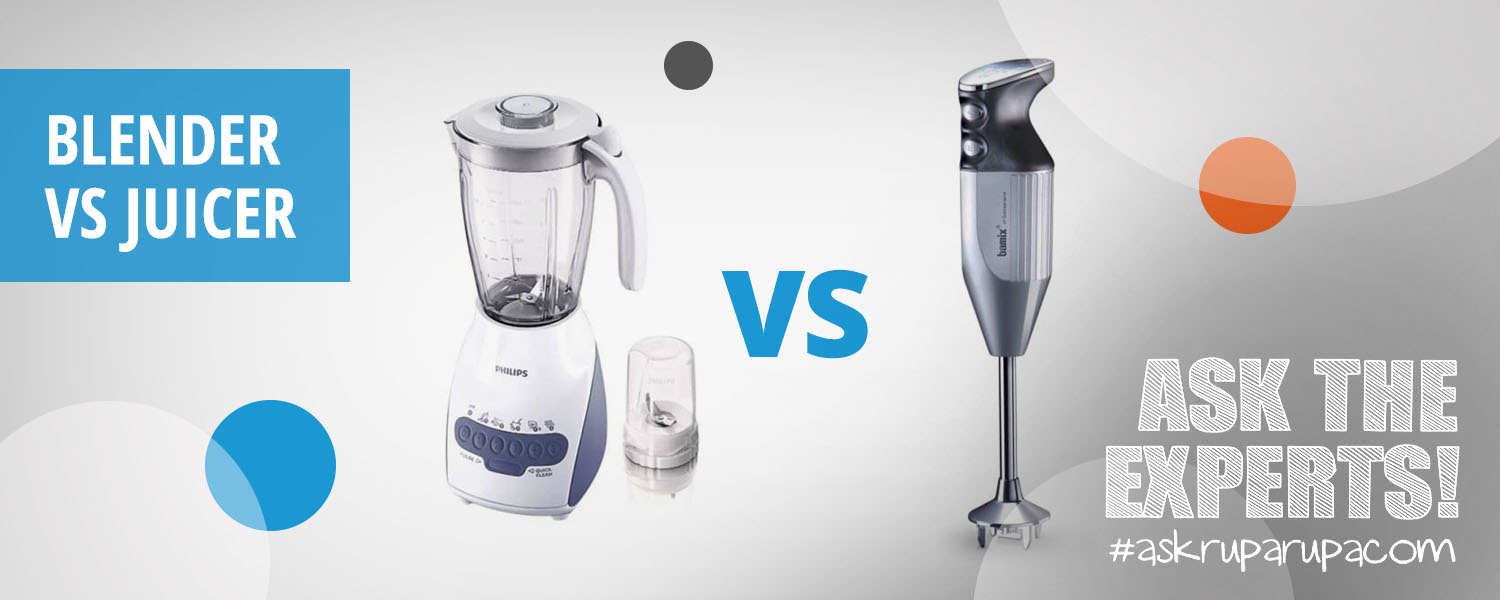 Juicer VS Hand Blender Blog ruparupa